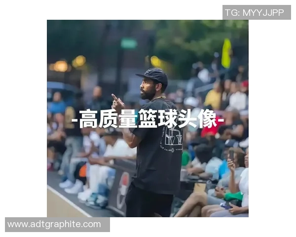 篮球明星与女星头像的魅力碰撞展现时尚与运动的完美结合 篮球明星与女星头像的魅力碰撞展现时尚与运动的完美结合